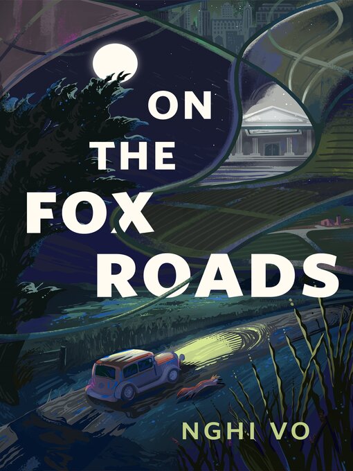 Title details for On the Fox Roads by Nghi Vo - Available